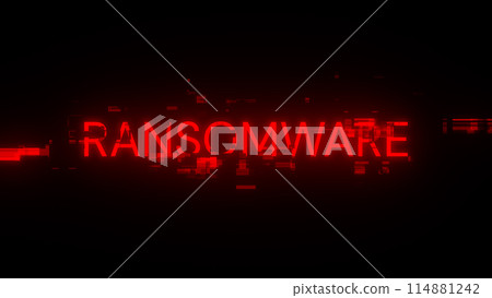 3D rendering ransomware text with screen effects of technological glitches 114881242