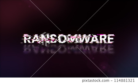 3D rendering ransomware text with screen effects of technological glitches 114881321