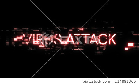 3D rendering virus attack text with screen effects of technological glitches 3D rendering virus attack text with screen effects of technological glitches 114881369