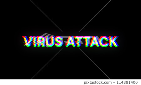 3D rendering virus attack text with screen effects of technological glitches 3D rendering virus attack text with screen effects of technological glitches 114881400