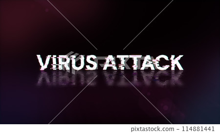 3D rendering virus attack text with screen effects of technological glitches 3D rendering virus attack text with screen effects of technological glitches 114881441