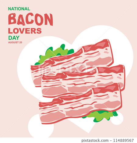 National Bacon Lovers Day on august 20. Vector illustration three slice bacon with vegetable leaves isolated on white color love symbol background and bold text on pink background. National Bacon Lovers Day on august 20. Vector illustration three slice bacon with vegetable leaves isolated on white color love symbol background and bold text on pink background. 114889567