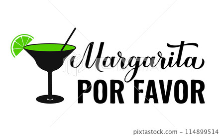 Margarita por favor. Translate Margarita please. Funny alcohol quote calligraphy hand lettering. Vector template for poster, banner, sticker, shirt, etc. 114899514