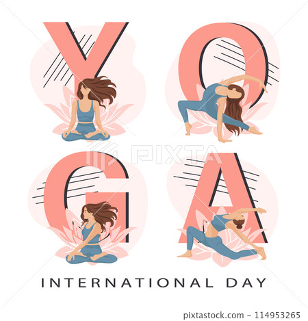 International Yoga Day. Yoga poses set with letters and lotus flowers. A woman practices yoga. Illustration, poster, banner International Yoga Day. Yoga poses set with letters and lotus flowers. A woman practices yoga. Illustration, poster, banner 114953265