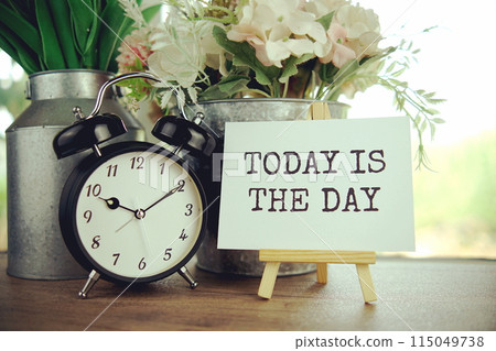 Today is the day text message, inspiration motivation concept 115049738