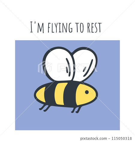 Cute card with bee and the phrase I m flying to rest 115050318