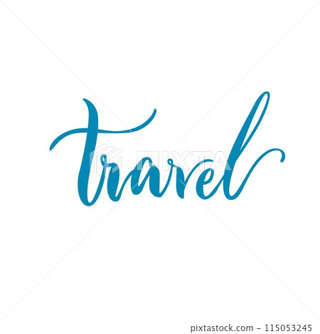 Travel lettering isolated. Inspirational inscription on summer vacations, travel, rest. Vector illustration 115053245
