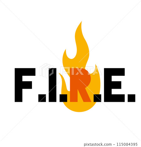 The FIRE. concept, cartoon style. Financial Independence Retire Early movement symbol, capital letters with flame. Vector illustration isolated on white, hand drawn, flat design 115084395