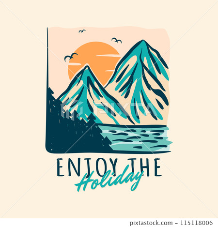 Vintage illustration of mountain landscape with letter Enjoy The Holiday Vintage illustration of mountain landscape with letter Enjoy The Holiday 115118006