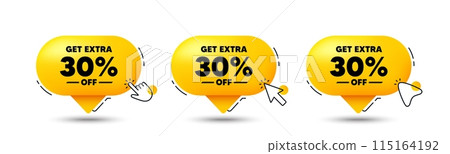 Get Extra 30 percent off Sale. Click here buttons. Discount offer price sign. Special offer symbol. Save 30 percentages. Extra discount speech bubble chat message. Talk box infographics. Vector 115164192
