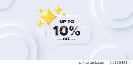 Up to 10 percent off sale. Neumorphic background with chat speech bubble. Discount offer price sign. Special offer symbol. Save 10 percentages. Discount tag speech message. Vector 115164214
