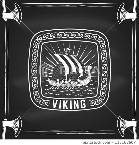 Viking ship logo, badge, sticker on the chalkboard. Vector illustration. For emblems, labels and patch. Monochrome style viking ship. Viking ship logo, badge, sticker on the chalkboard. Vector illustration. For emblems, labels and patch. Monochrome style viking ship. 115168607