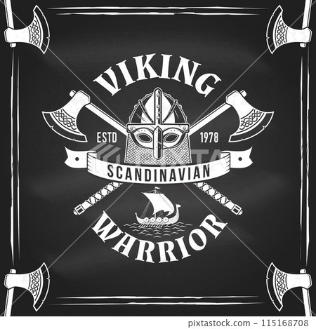 Viking warrior logo, badge, sticker on the chalkboard. Vector illustration. For emblems, labels and patch. Monochrome style ship, viking in helmet with crossed axe 115168708