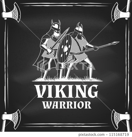 Vikings warrior logo, badge, sticker on the chalkboard. Vector illustration. For emblems, labels and patch. Monochrome style vikings in helmet with battle sword, spear and round shield 115168719
