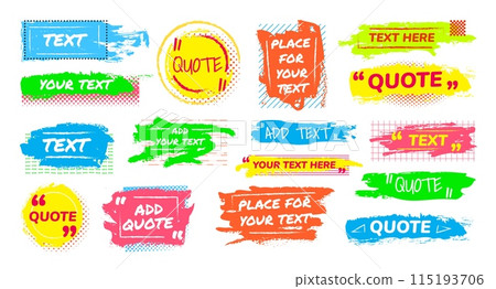 Quote box. Text bubble. Speech dialog border for comment or quotation tag. Chat memo note sticker. Grunge paintbrush strokes. Abstract splash. Paint spot. Vector color blank labels set Quote box. Text bubble. Speech dialog border for comment or quotation tag. Chat memo note sticker. Grunge paintbrush strokes. Abstract splash. Paint spot. Vector color blank labels set 115193706