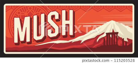 Mush or Mus ili, Province in Turkey, Turkish territory and area. Vector travel plate, vintage tin sign, retro postcard design. Plaque with Ararat mountain peak covered with snow, old ruins 115203528