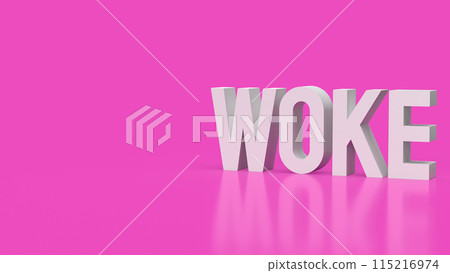 The woke text on pink background 3d rendering. The woke text on pink background 3d rendering. 115216974