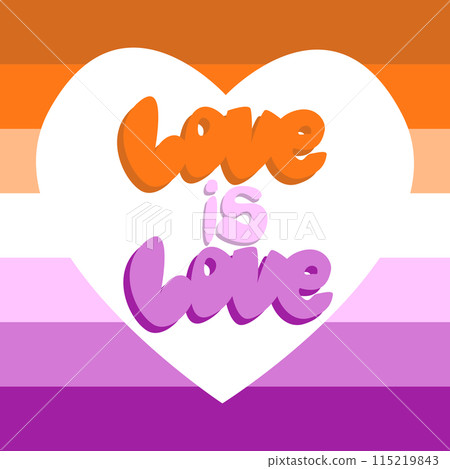 Hand written retro lettering. In white heart on background with lesbian flag. Love is love. Concept of month pride 115219843