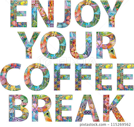 Enjoy your coffee break. Vector decorative zentangle object for decoration 115269562