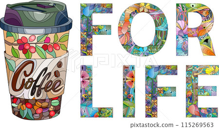 Coffee for life. Vector decorative zentangle object for decoration 115269563