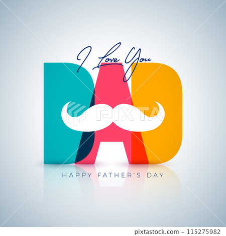 Happy Father's Day Greeting Card Design with Colorful Dad Text Label and Mustache on White Background. Vector Celebration Illustration with Typography Lettering for the Best Daddy. Fathers Day 115275982