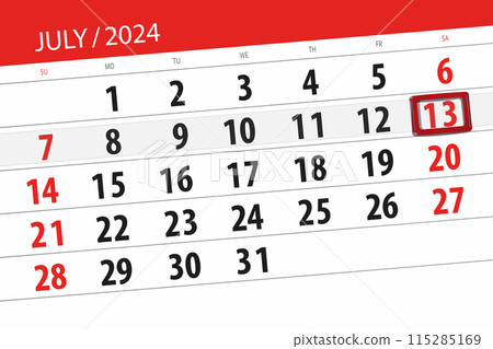 Calendar 2024, deadline, day, month, page, organizer, date, July, saturday, number 13 Calendar 2024, deadline, day, month, page, organizer, date, July, saturday, number 13 115285169