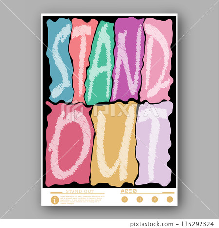 Stand Out. Stylized motivating inscription. A template for a poster, billboard, interior decoration, lettering for a print on a T-shirt. The idea of creative design 115292324