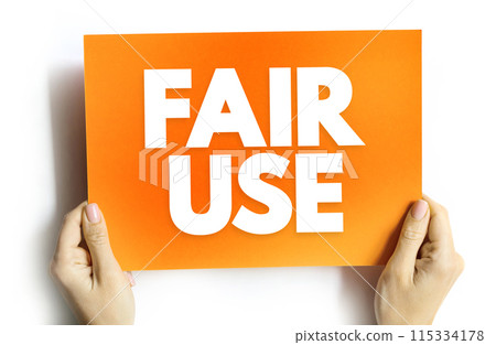 Fair Use - right to use a copyrighted work under certain conditions without permission of the copyright owner, text concept on card Fair Use - right to use a copyrighted work under certain conditions without permission of the copyright owner, text concept on card 115334178