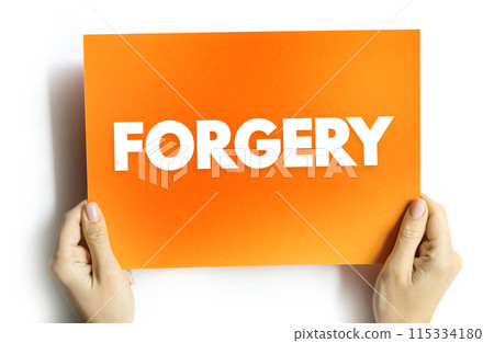 Forgery - the action of forging a copy or imitation of a document, signature, banknote, or work of art, text concept on card 115334180