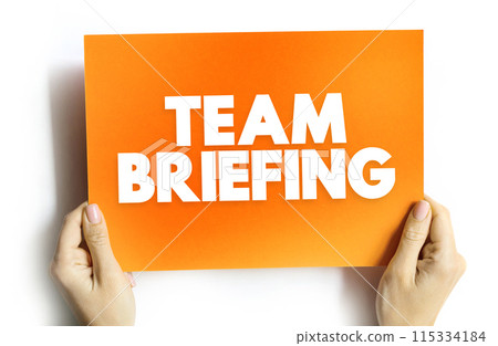 Team Briefing is a process which involves managers talking to their teams to exchange information and ideas, text concept on card 115334184