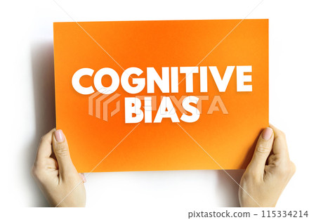 Cognitive Bias is a systematic pattern of deviation from norm or rationality in judgment, text concept on card 115334214