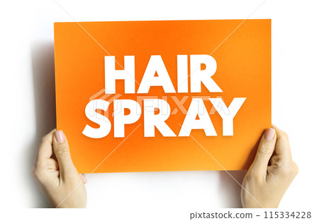 Hair Spray - solution sprayed on to a person's hair to keep it in place, text concept on card 115334228