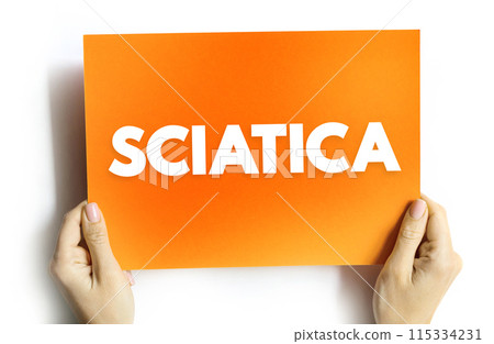Sciatica - pain, weakness, numbness, or tingling in the leg, text concept on card 115334231