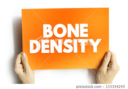 Bone Density - is the amount of bone mineral in bone tissue, text concept on card 115334245