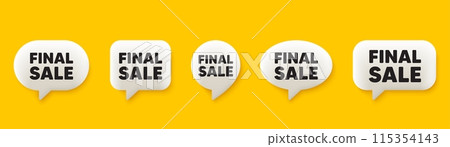 Final Sale tag. 3d chat speech bubbles set. Special offer price sign. Advertising Discounts symbol. Final sale talk speech message. Talk box infographics. Vector 115354143