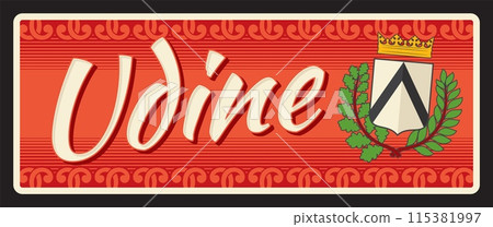 Udine italian city tin sign, travel plate, Italy tourist destination. Italy vacation journey or voyage souvenir tin plaque. European city vector banner or vintage sticker with cities Coat of Arms 115381997