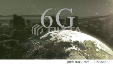 Image of 6g text over globe and cityscape background Image of 6g text over globe and cityscape background 115388588