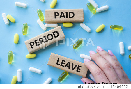 Paid Period Leave symbol. Concept words Paid Period Leave on wooden blocks. Beautiful blue background with pills. Doctor hand. Healthcare and Paid Period Leave concept. Copy space. Paid Period Leave symbol. Concept words Paid Period Leave on wooden blocks. Beautiful blue background with pills. Doctor hand. Healthcare and Paid Period Leave concept. Copy space. 115404932