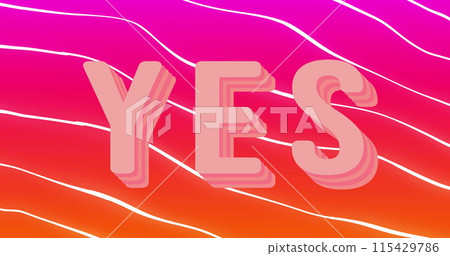 Image of yes over pink and orange background with lines Image of yes over pink and orange background with lines 115429786