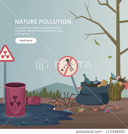 Nature pollution bad environment with trash and toxic garbage Nature pollution bad environment with trash and toxic garbage 115446992