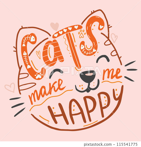 Cats make me happy inspirational quote. Lettering and cute doodles. Motivational hand drawn quote for cards. Design for t-shirt, prints, invitations, cases etc. Cats make me happy inspirational quote. Lettering and cute doodles. Motivational hand drawn quote for cards. Design for t-shirt, prints, invitations, cases etc. 115541775