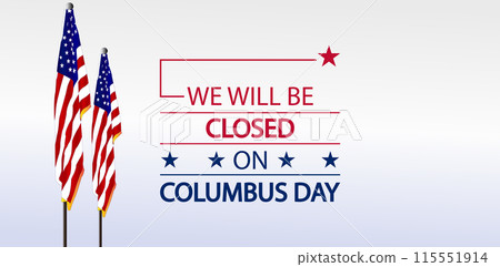 Closure on Columbus Day with Patriotic USA Flag Background Closure on Columbus Day with Patriotic USA Flag Background 115551914