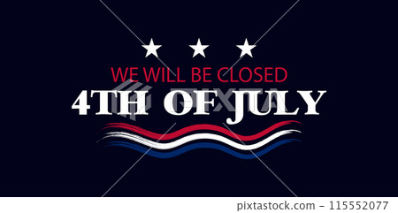 4th of July Closure Announcement with USA Flag Design 4th of July Closure Announcement with USA Flag Design 115552077