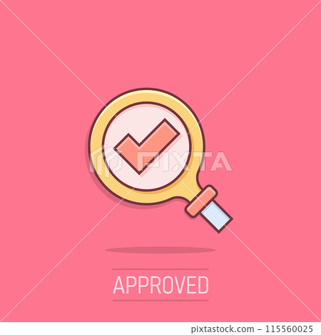 Check mark with magnifying glass icon in comic style. Loupe accept cartoon vector illustration on isolated background. Search checklist splash effect business concept. Check mark with magnifying glass icon in comic style. Loupe accept cartoon vector illustration on isolated background. Search checklist splash effect business concept. 115560025