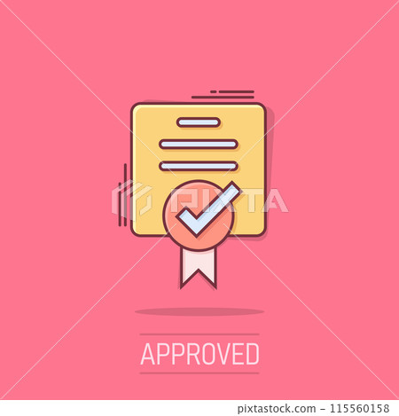 Approve certificate icon in comic style. Document check mark cartoon vector illustration on isolated background. Approval choice splash effect business concept. 115560158