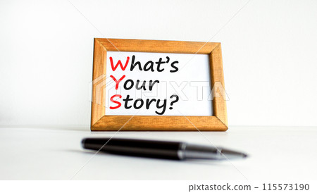 Storytelling and what is your story symbol. Concept words What is your story on beautiful wooden frame. Beautiful white background. Business storytelling what is your story concept. Copy space. Storytelling and what is your story symbol. Concept words What is your story on beautiful wooden frame. Beautiful white background. Business storytelling what is your story concept. Copy space. 115573190
