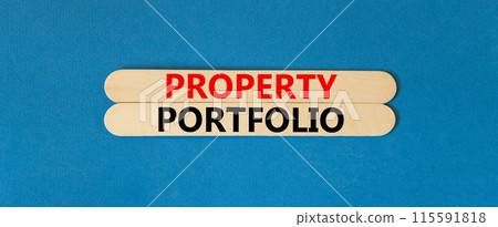 Property portfolio symbol. Concept words Property portfolio on beautiful wooden stick. Beautiful blue paper background. Business Property portfolio concept. Copy space. Property portfolio symbol. Concept words Property portfolio on beautiful wooden stick. Beautiful blue paper background. Business Property portfolio concept. Copy space. 115591818