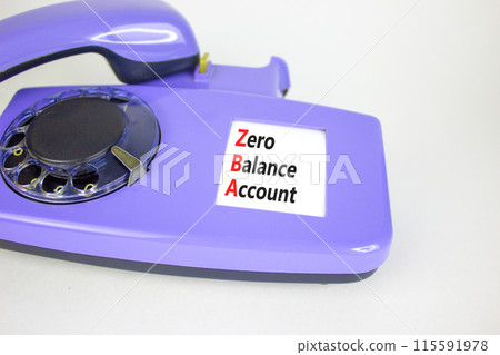 ZBA zero balance account symbol. Concept words ZBA zero balance account on beautiful old disk phone. Beautiful white background. Business ZBA zero balance account concept. Copy space. 115591978