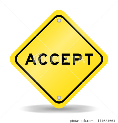 Yellow color transportation sign with word accept on white background 115623663