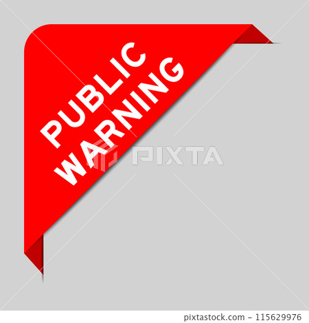 Red color of corner label banner with word public warning on gray background Red color of corner label banner with word public warning on gray background 115629976